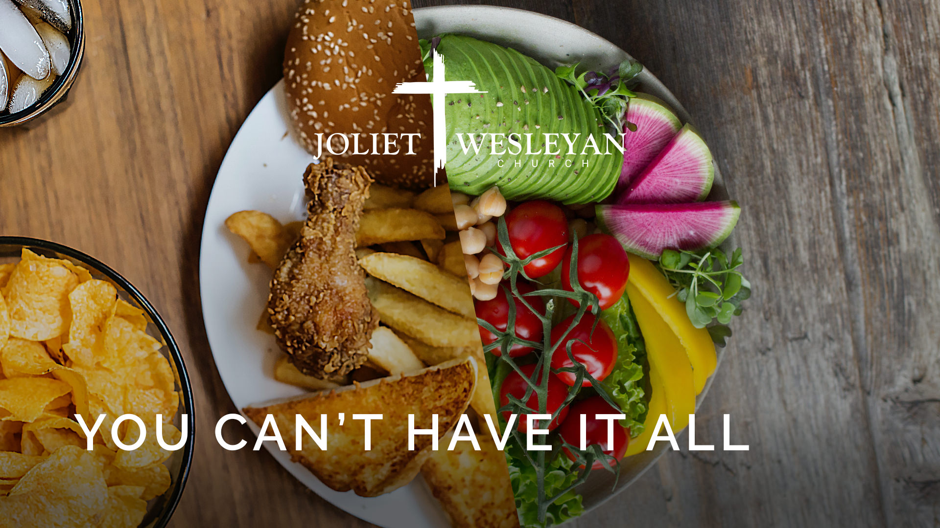 Joliet Wesleyan Church - You Cant Have It All